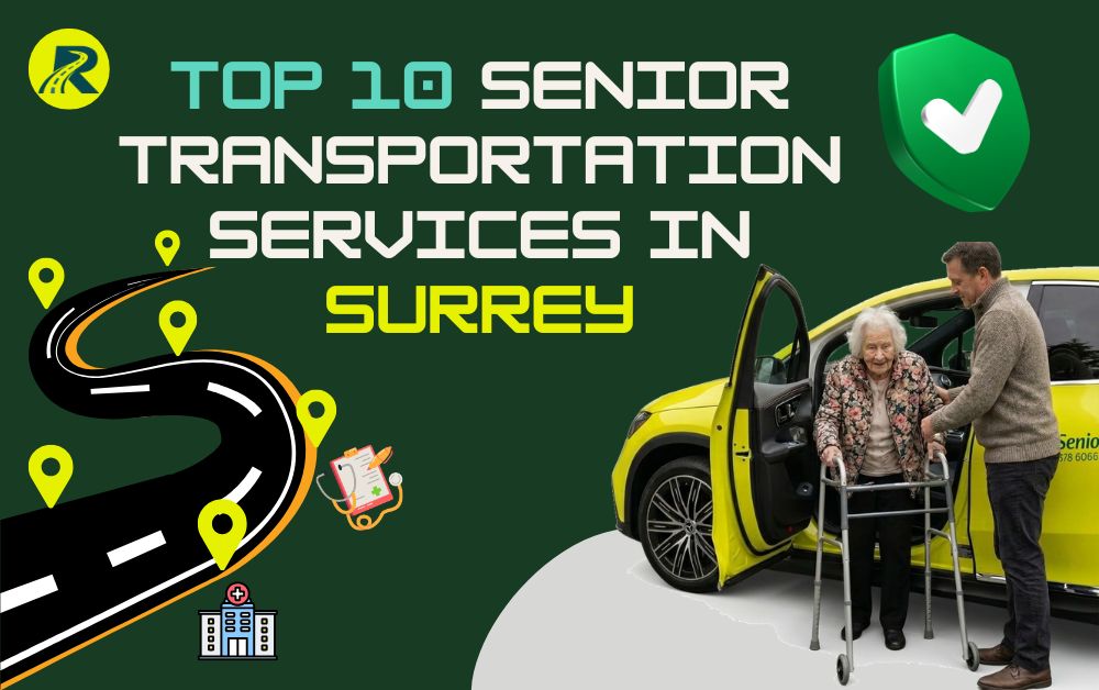 Top 10 Senior Transportation Services in Surrey
