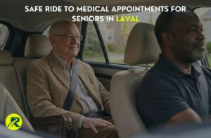 Safe Ride to Medical Appointments for Seniors in Laval