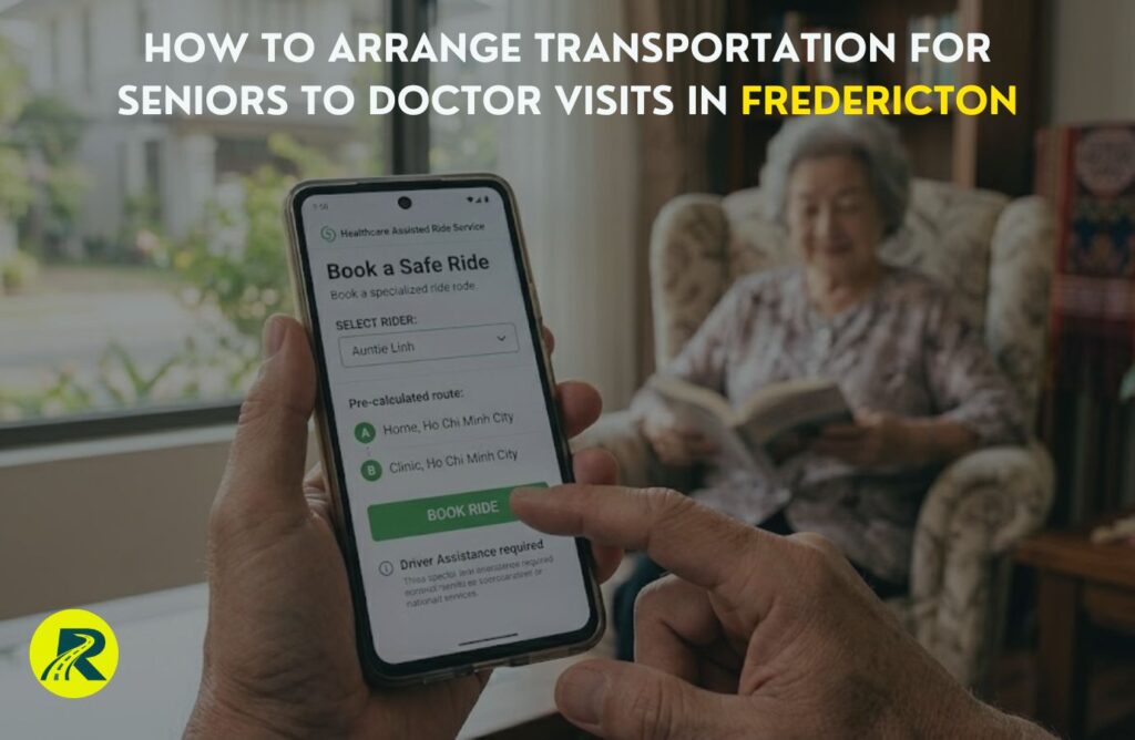 How to Arrange Transportation for Seniors to Doctor Visits in Fredericton