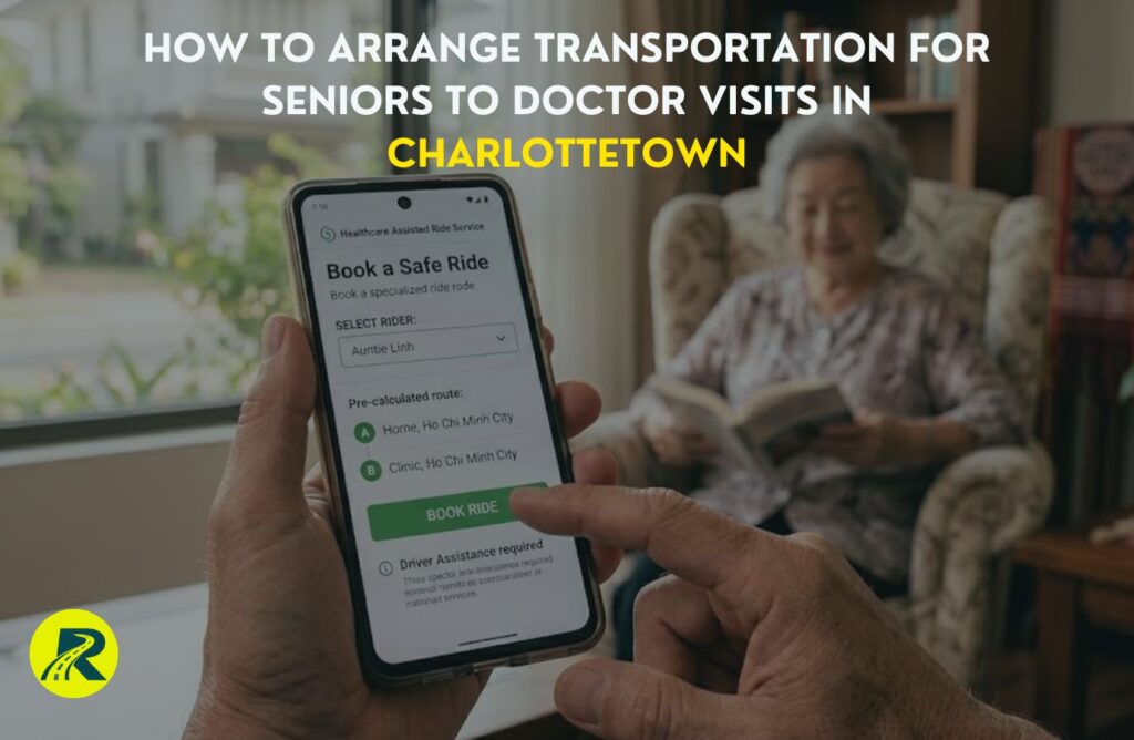 How to Arrange Transportation for Seniors to Doctor Visits in Charlottetown