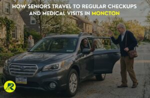 How Seniors Travel to Regular Checkups and Medical Visits in Moncton