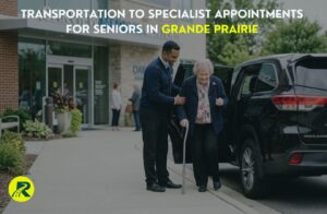 Transportation to Specialist Appointments for Seniors in Grande Prairie